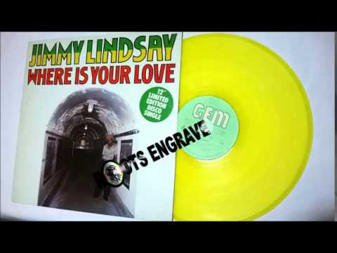 Jimmy Lindsay — Jimmy Lindsay ‎– Where Is Your Love / Daughters Of Babylon (GEM – 1979) 12''