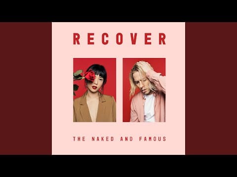 The Naked and Famous — Coming Back To Me