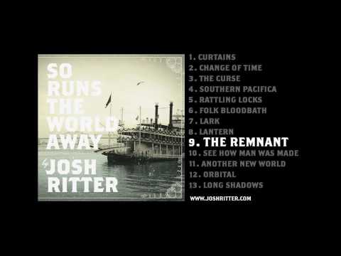 Josh Ritter — 09. "The Remnant" (Josh Ritter, from 2010 album "So Runs the World Away")