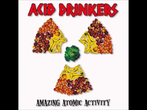 Acid Drinkers — Acid Drinkers - Amazing Atomic Activity 1999r. [Full Album]
