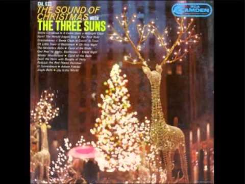 The Three Suns — The Sound of Christmas with The Three Suns Part 1