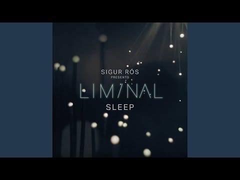 Sigur Rós — Sleep 8