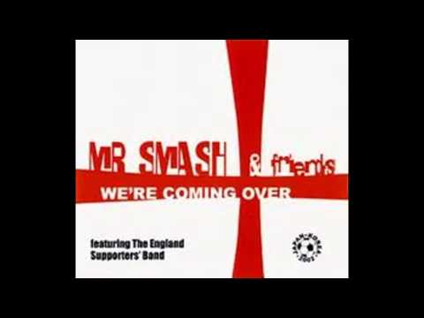 England Supporters Band — mr smash & friends - we're coming over.