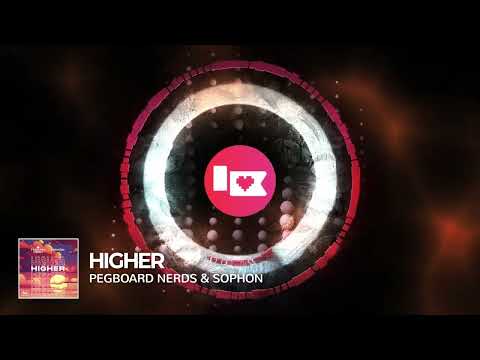 Pegboard Nerds — Pegboard Nerds & Sophon - Higher [Nerd Nation Release]