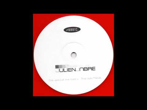 Julien Jabre — (1999) Julien Jabre - Let Me Hold You [Original Mix]