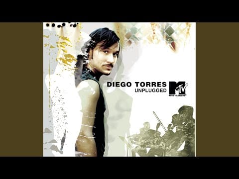 Diego Torres (2) — Déjame Estar (MTV Unplugged)