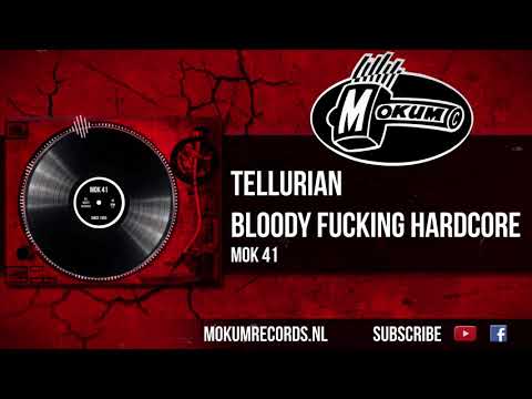 Tellurian — Tellurian - Bloody Fucking Hardcore