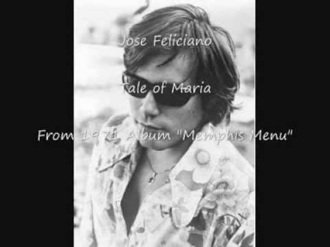 José Feliciano — Jose Feliciano-Tale of Maria.