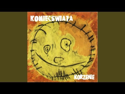 Koniec Świata — Korzenie (Wersja 2006)