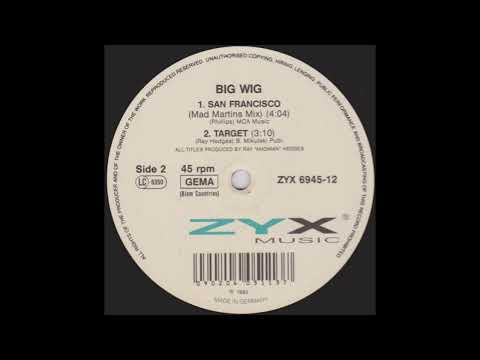 Big Wig (3) — Big Wig - San Francisco (The 12'' Big Wigs Own Mix)