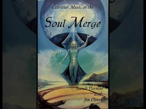 Jim Oliver (2) — Sandi Parness & Jim Oliver - Celestial Music Of The Soul Merge (Full Album)
