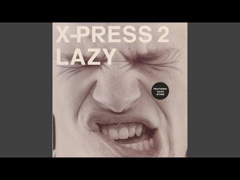 X-Press 2 — Lazy (feat. David Byrne) (Fatboy Slim Remix)