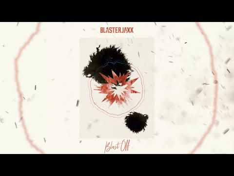 BlasterJaxx — Blasterjaxx - Blast Off (Perspective)