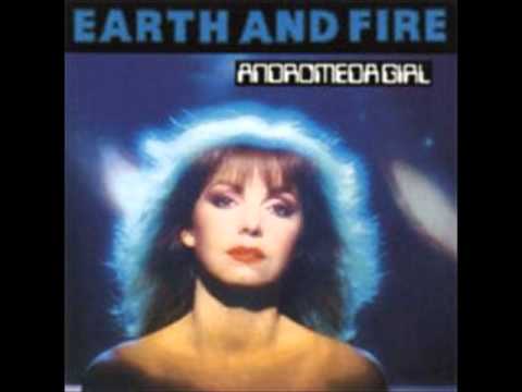 Earth And Fire — Earth & Fire - Andromeda Girl