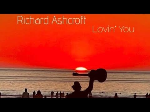 Richard Ashcroft
 — Richard Ashcroft - Lovin' You