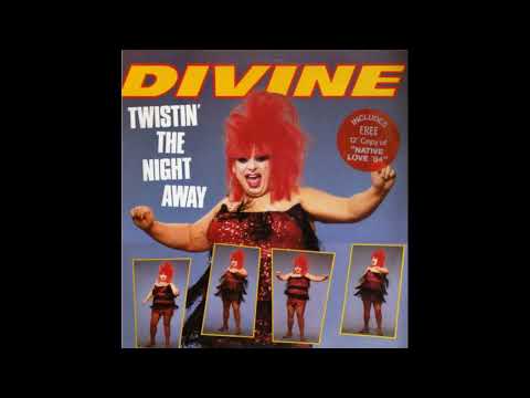 Divine — Divine - Twistin' The Night Away (Dance Version) (85) (24-bit Linear PCM Upload)