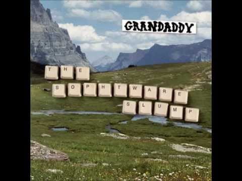 Grandaddy — Grandaddy - The Sophtware Slump (2000) [Full Album]