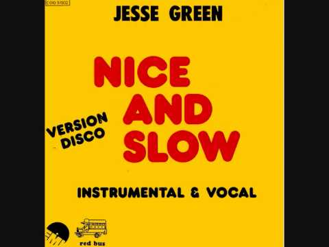 Jesse Green — Jesse Green - Nice And Slow (Version longue)