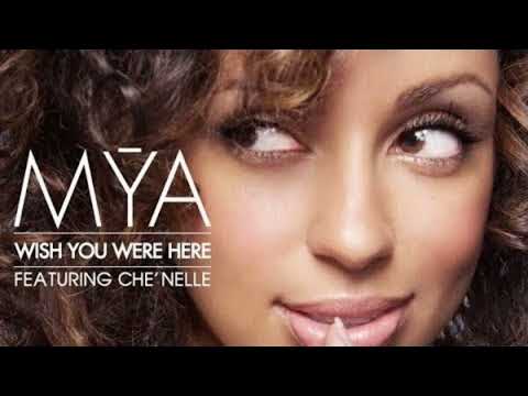 Mýa — Mýa- Wish You Were Here (feat. Che'Nelle) (2009)