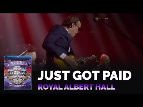 Joe Bonamassa — Joe Bonamassa Official - "Just Got Paid" - Tour de Force: Royal Albert Hall