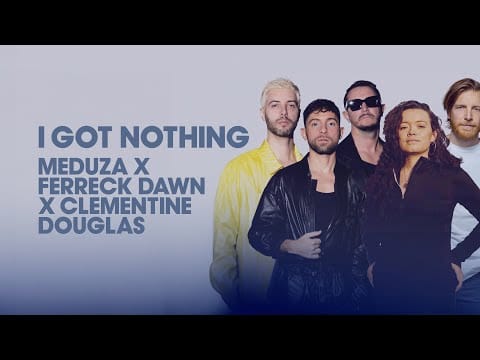 Ferreck Dawn — Meduza X Ferreck Dawn X Clementine Douglas - I Got Nothing (Extended Mix)
