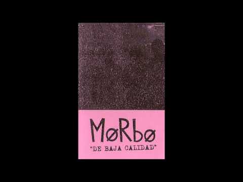 Morbo (2) — Morbo - "De Baja Calidad"   [Full Álbum]  (2010)