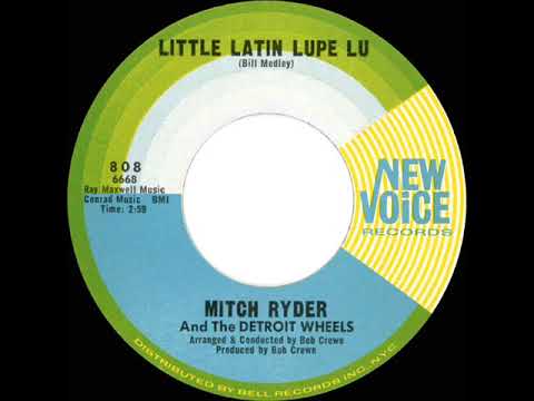 Mitch Ryder & The Detroit Wheels — 1966 HITS ARCHIVE: Little Latin Lupe Lu - Mitch Ryder & the Detroit Wheels (mono 45)