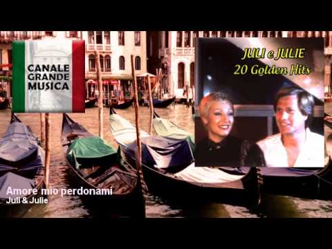 Juli E Julie — Juli & Julie - Amore mio perdonami