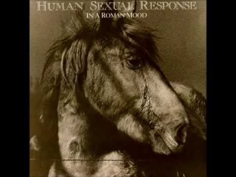 Human Sexual Response — Human Sexual Response - Land of the Glass Pinecones