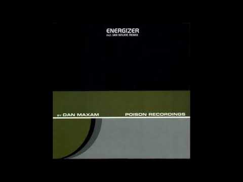 Dan Maxam — Dan Maxam ‎– Energizer (Ian Wilkie Remix)