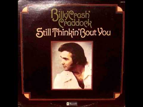 Billy 'Crash' Craddock — Billy "Crash" Craddock- Still Thinkin' 'Bout You
