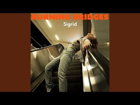 Sigrid — Burning Bridges