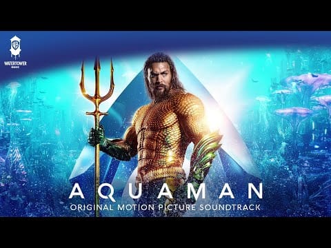 Rupert Gregson-Williams — Aquaman Official Soundtrack | Kingdom of Atlantis - Rupert Gregson-Williams | WaterTower