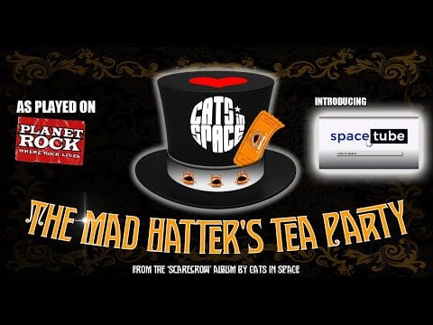 Cats In Space — CATS in SPACE  -The Band - The Mad Hatter's Tea Party [Official Video]