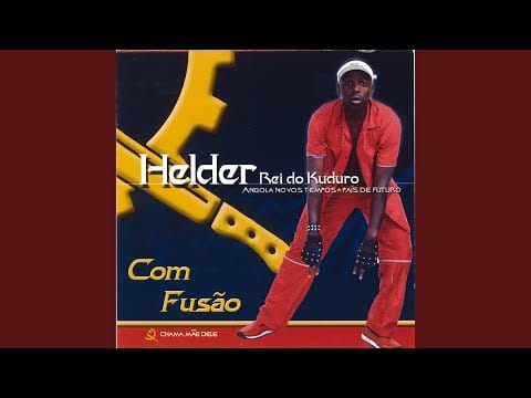 Helder Rei Do Kuduro — Com Fusão