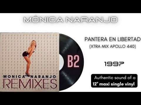 Mónica Naranjo — Mónica Naranjo - Pantera en Libertad (Xtra Mix Apollo 440) [12'' maxi single]