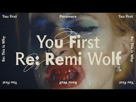 Paramore — You First (Re: Remi Wolf)