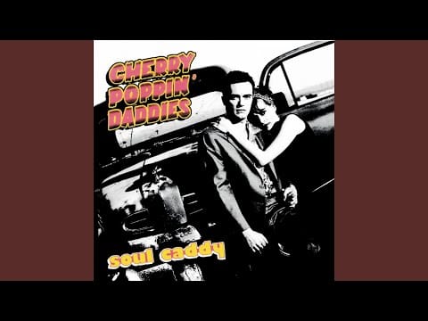 Cherry Poppin' Daddies — End Of The Night