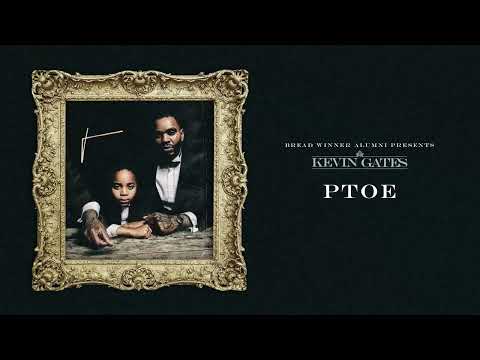 Kevin Gates (2) — Kevin Gates - PTOE (Official Audio)