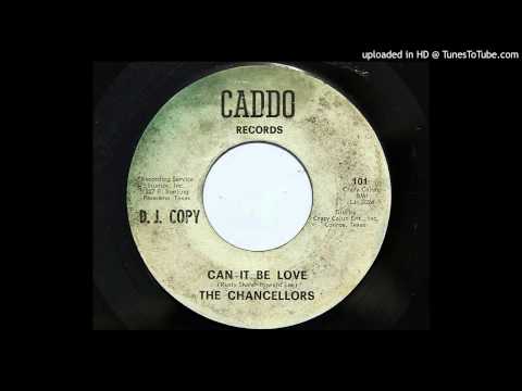 The Chancellors (4) — The Chancellors - Can It Be Love (Caddo 101) [1965 Texas garage]