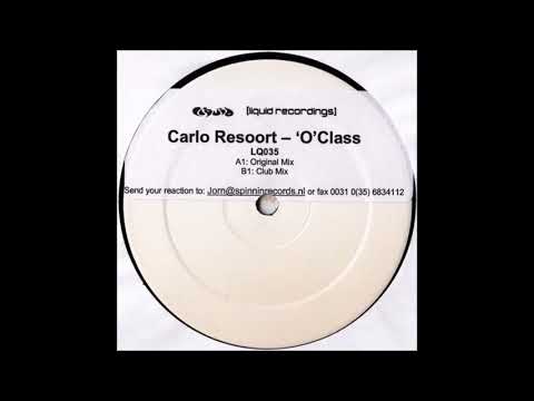 Carlo Resoort — Carlo Resoort - 'O' Class (Original Mix) (2003)