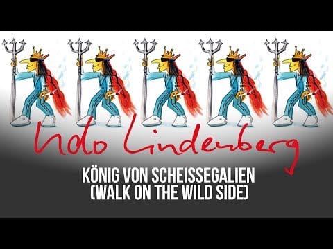 Udo Lindenberg — Udo Lindenberg - König von Scheißegalien [Walk on the wild side] (offizielles Video)