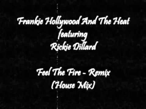 Ricky Dillard — Frankie Hollywood And The Heat featuring Rickie Dillard - Remix Feel The Fire (House Mix)