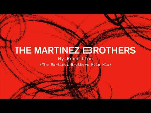 The Martinez Brothers — The Martinez Brothers - My Rendition (TMB Main Mix)