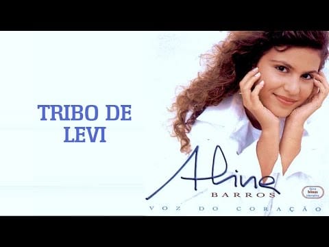 Aline Barros — Tribo de Levi | CD Voz Do Coração | Aline Barros