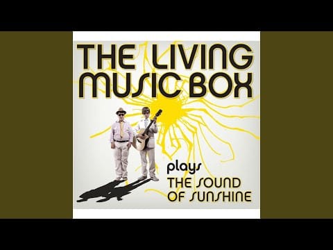 The Living Music Box — That Lucky Old Sun