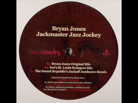 Bryan Jones (2) — Bryan Jones - Jackmaster Jazz Jockey (The Sound Republic Remix) - Black Cherry