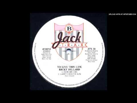 Ricky Dillard — Ricky Dillard - To Live This Life (Larry's [Mr. Fingers'] Dub Cut)