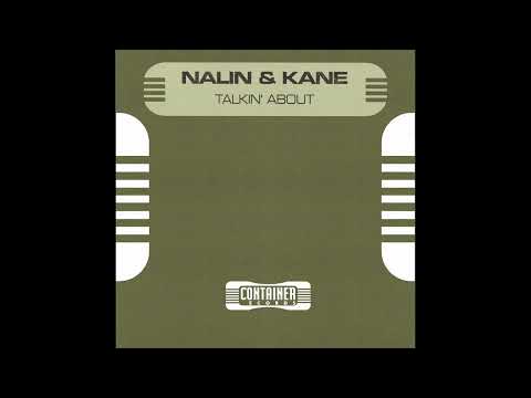 Nalin & Kane — Nalin & Kane – Talkin' About (Vinyl Club Mix)