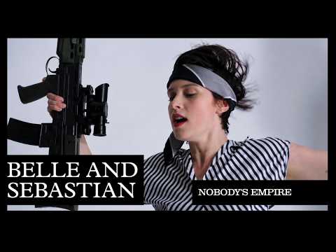 Belle & Sebastian — Belle & Sebastian 'Nobody's Empire'